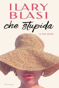Libro Che stupida Ilary Blasi