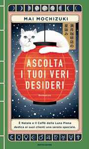Libro Ascolta i tuoi veri desideri Mai Mochizuki