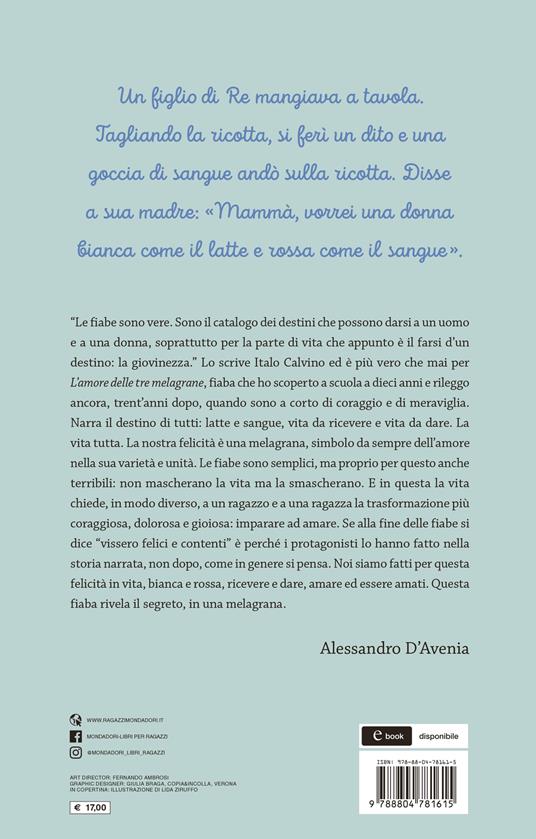 L'amore delle tre melagrane (Bianca come il latte rossa come il sangue). Ediz. a colori - Italo Calvino - 2