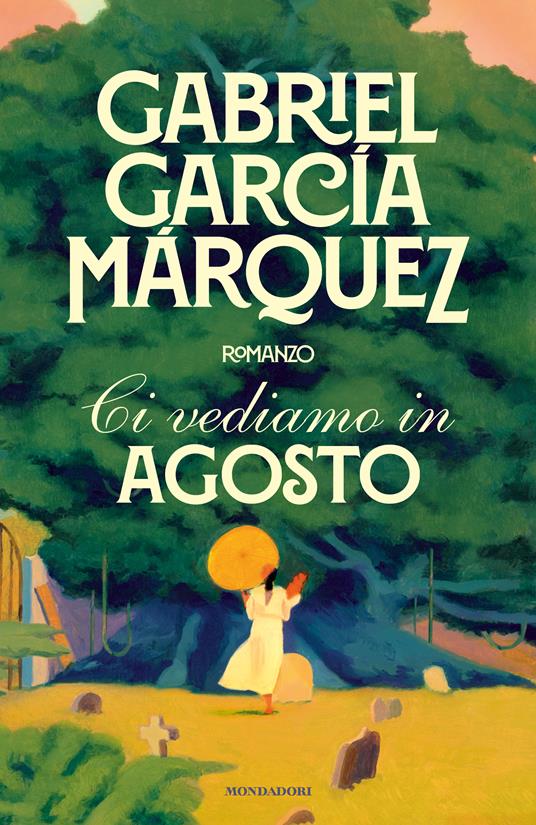 Ci vediamo in agosto - Gabriel García Márquez - copertina