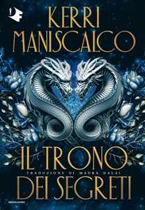Libro Il trono dei segreti Kerri Maniscalco