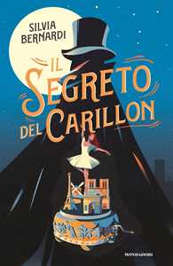 Libro Il segreto del carillon Silvia Bernardi