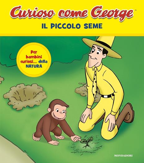 Il piccolo seme. Curioso come George. Ediz. a colori. Vol. 16 - copertina