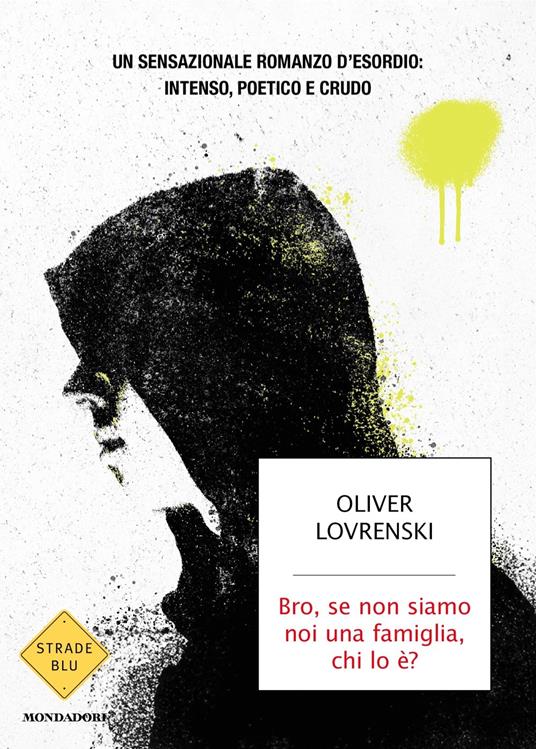 Bro, se non siamo noi una famiglia, chi lo è? - Oliver Lovrenski - copertina