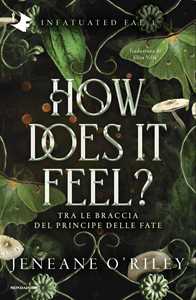 Libro How does it feel? Tra le braccia del principe delle fate Jeneane O'Riley
