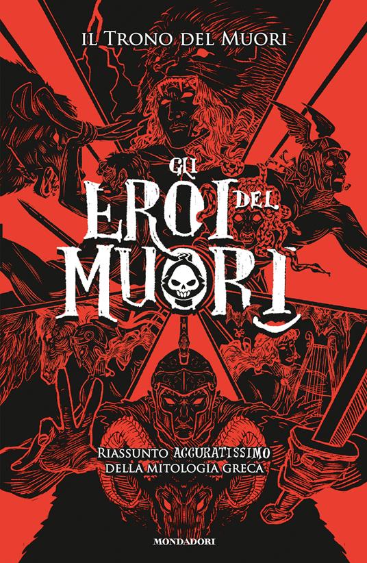 Gli eroi del Muori. Riassunto accuratissimo della mitologia greca - Trono del Muori - copertina