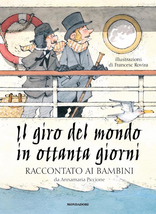Il giro del mondo in ottanta giorni raccontato ai bambini - Annamaria Piccione - copertina