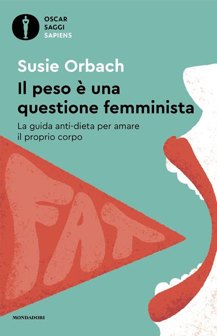 Il peso è una questione femminista. La guida anti-dieta per amare il proprio corpo - Susie Orbach - copertina