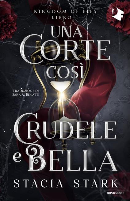 Una corte così crudele e bella. Kingdom of lies. Vol. 1 - Stacia Stark - copertina