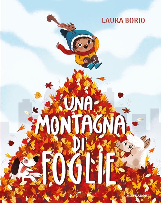 Una montagna di foglie. Ediz. a colori - Laura Borio - copertina