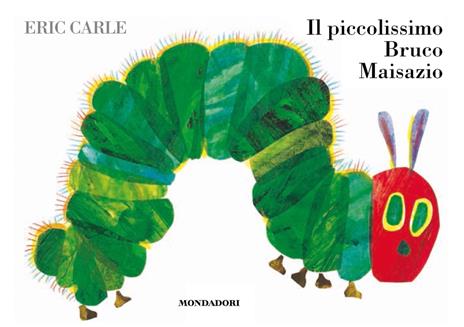 Il piccolissimo bruco Maisazio. Ediz. a colori. Con peluche - Eric Carle - copertina