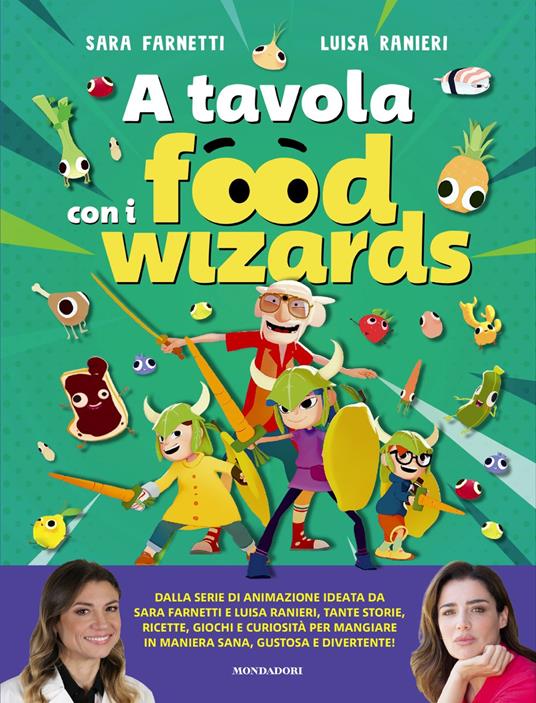 A tavola con i Food Wizards - Luisa Ranieri,Sara Farnetti - copertina