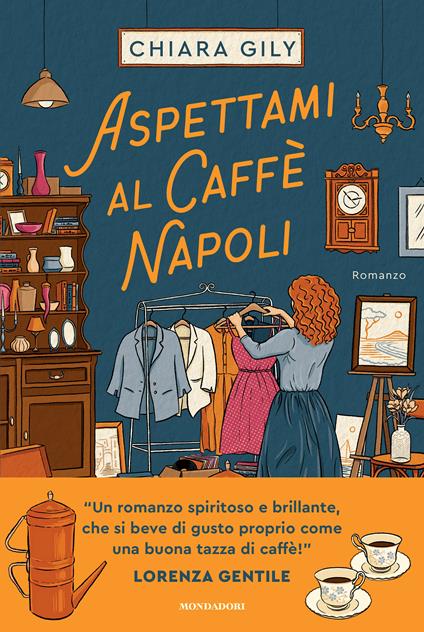 Aspettami al Caffè Napoli - Chiara Gily - copertina