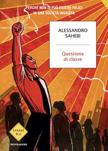 Libro Questione di classe Alessandro Sahebi