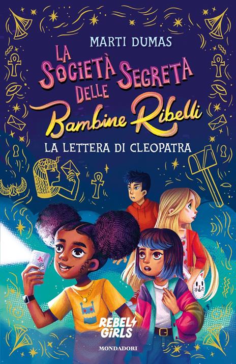 La società segreta delle Bambine Ribelli. La lettera di Cleopatra - Marti Dumas - copertina