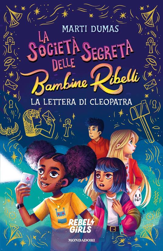 La società segreta delle Bambine Ribelli. La lettera di Cleopatra - Marti Dumas - copertina