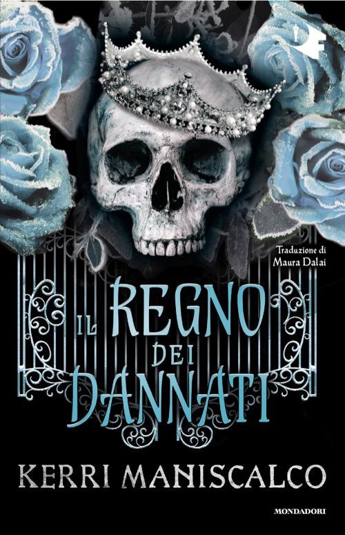 Il regno dei dannati - Kerri Maniscalco - copertina