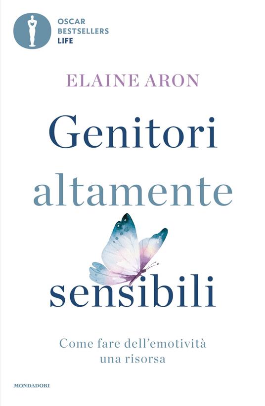 Genitori altamente sensibili. Come fare dell'emotività una risorsa - Elaine Aron - copertina