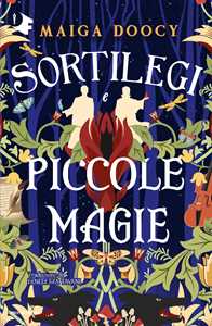 Libro Sortilegi e piccole magie Maiga Doocy