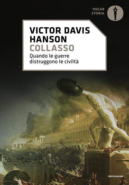 Collasso. Quando le guerre distruggono le civiltà - Victor Davis Hanson - copertina