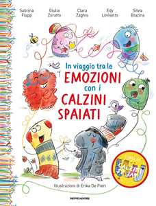 Libro In viaggio tra le emozioni con i calzini spaiati. Ediz. a colori Sabrina Flapp Giulia Zoratto Edy Lovisetto