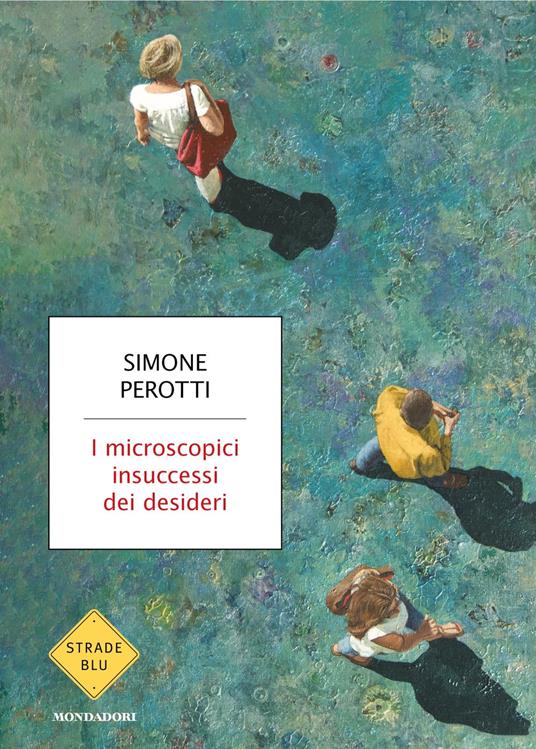 I microscopici insuccessi dei desideri - Simone Perotti - copertina