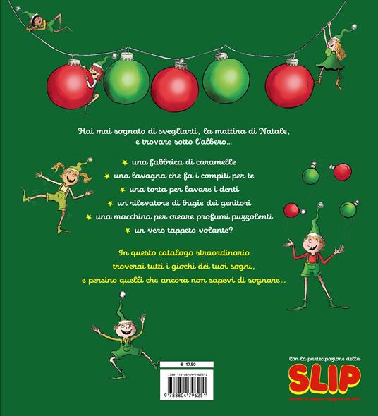 L'incredibile catalogo dei giochi dei tuoi sogni. Ediz. a colori - Elsa Whyte - 2