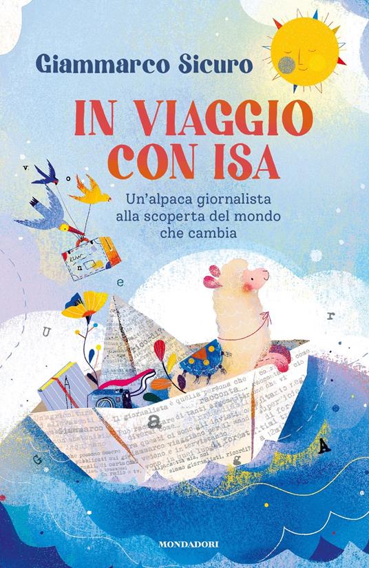 In viaggio con Isa. Un'alpaca giornalista alla scoperta del mondo che cambia - Giammarco Sicuro - copertina