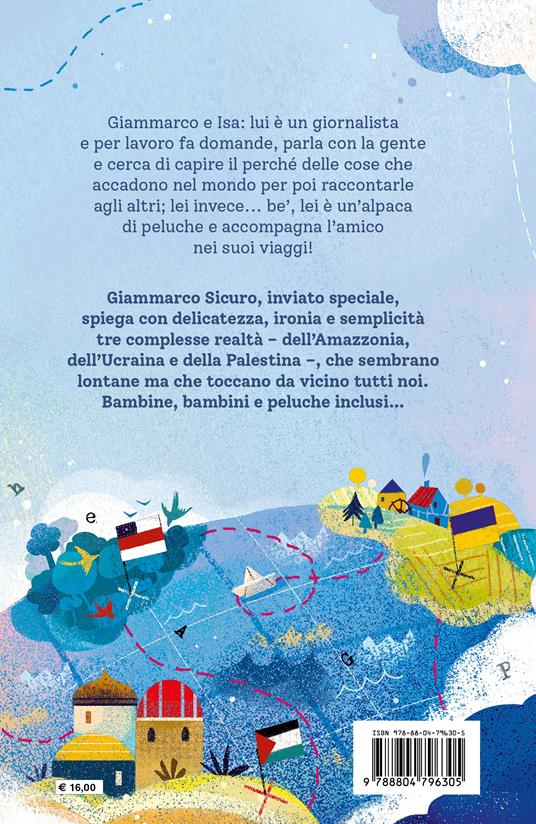 In viaggio con Isa. Un'alpaca giornalista alla scoperta del mondo che cambia - Giammarco Sicuro - 2