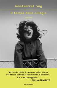 Libro Il tempo delle ciliegie Montserrat Roig