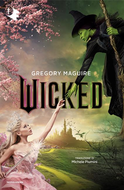 Wicked. Vita e opere della perfida strega dell'Ovest - Gregory Maguire - copertina