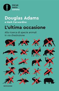 L'ultima occasione. Alla ricerca di specie animali in via d'estinzione