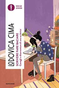 Libro Scrivere fare baciare. Consigli e disavventure di una scrittrice Lodovica Cima