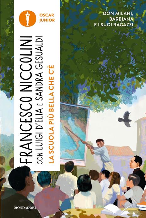 La scuola più bella che c'è. Don Milani, Barbiana e i suoi ragazzi - Francesco Niccolini,Luigi D'Elia,Sandra Gesualdi - copertina