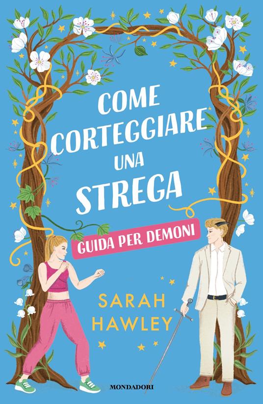 Come corteggiare una strega. Guida per demoni - Sarah Hawley - copertina