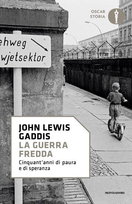 La guerra fredda. Cinquant'anni di paura e di speranza - John Lewis Gaddis - copertina