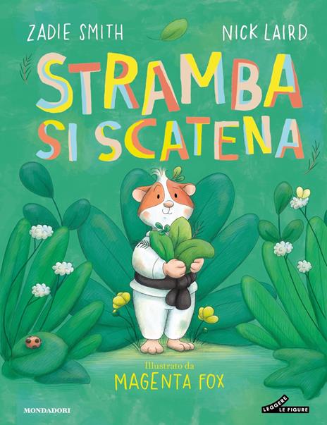 Stramba si scatena. Ediz. a colori - Zadie Smith,Nick Laird - copertina