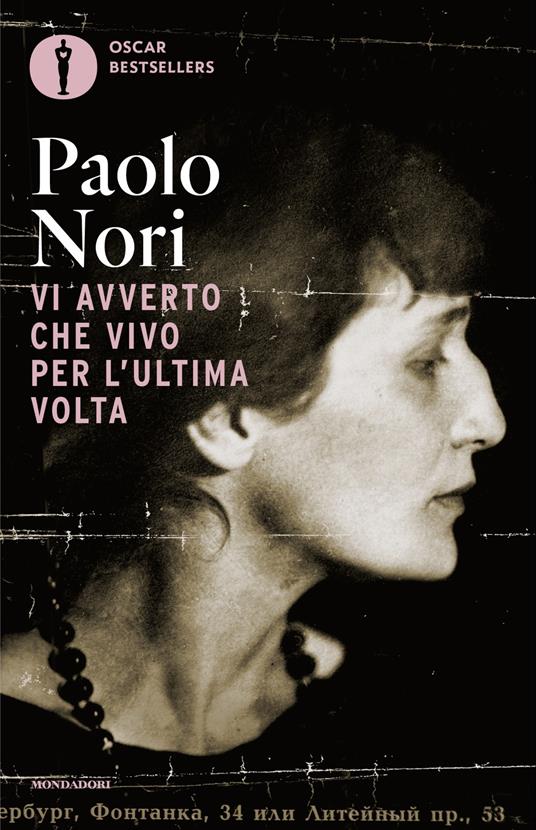 Vi avverto che vivo per l'ultima volta. Noi e Anna Achmatova - Paolo Nori - copertina