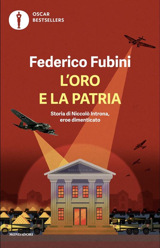 L'oro e la patria. Storia di Niccolò Introna, eroe dimenticato - Federico Fubini - copertina