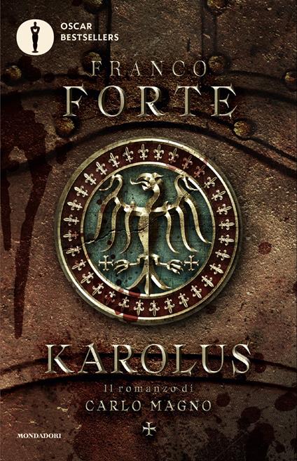 Karolus. Il romanzo di Carlo Magno - Franco Forte - copertina