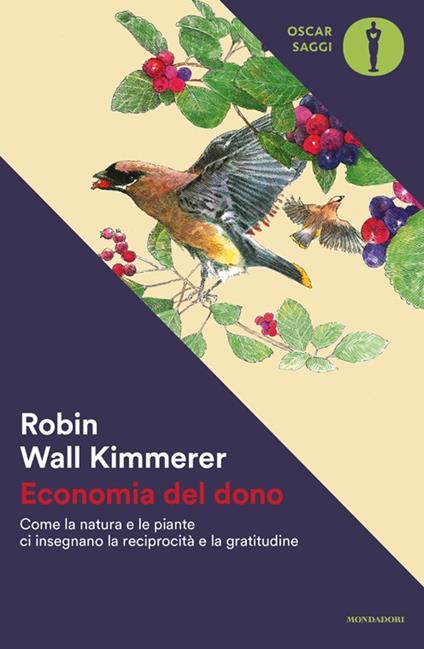 Economia del dono. Come la natura e le piante ci insegnano la reciprocità e la gratitudine - Robin Wall Kimmerer - copertina