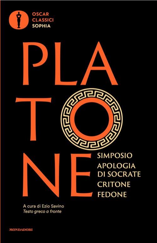 Simposio-Apologia di Socrate-Critone-Fedone. Testo greco a fronte - Platone - copertina