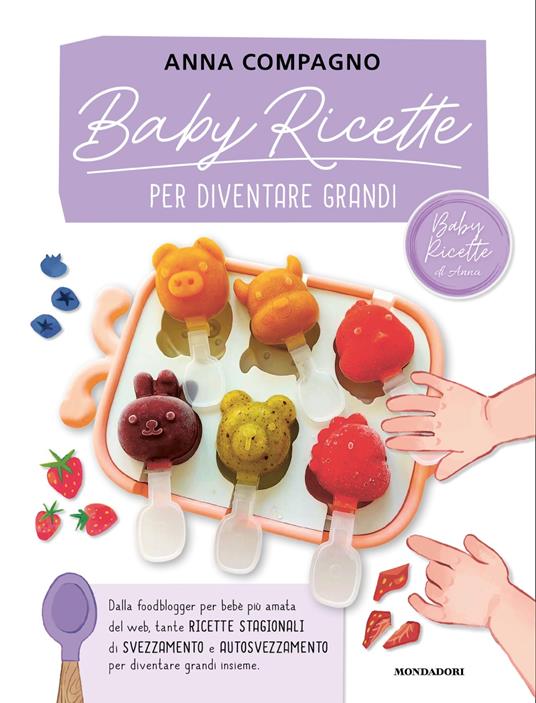 Baby ricette per diventare grandi - BabyRicette di Anna - copertina