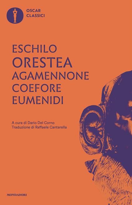 Agamennone-Coefore-Eumenidi. Testo originale a fronte - Eschilo - copertina