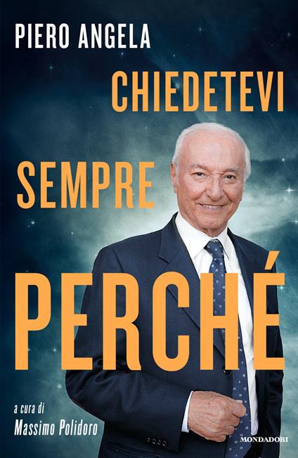 Chiedetevi sempre perché - Piero Angela - copertina