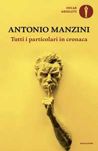 Libro Tutti i particolari in cronaca Antonio Manzini