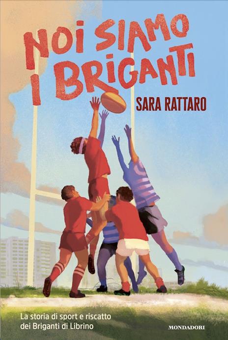 Noi siamo i Briganti - Sara Rattaro - copertina