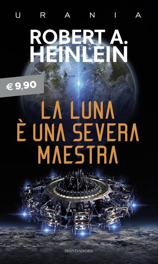 La luna è una severa maestra - Robert A. Heinlein - copertina