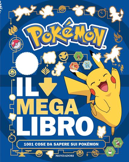 Pokémon. Il mega libro. 1001 cose da sapere sui Pokémon - copertina