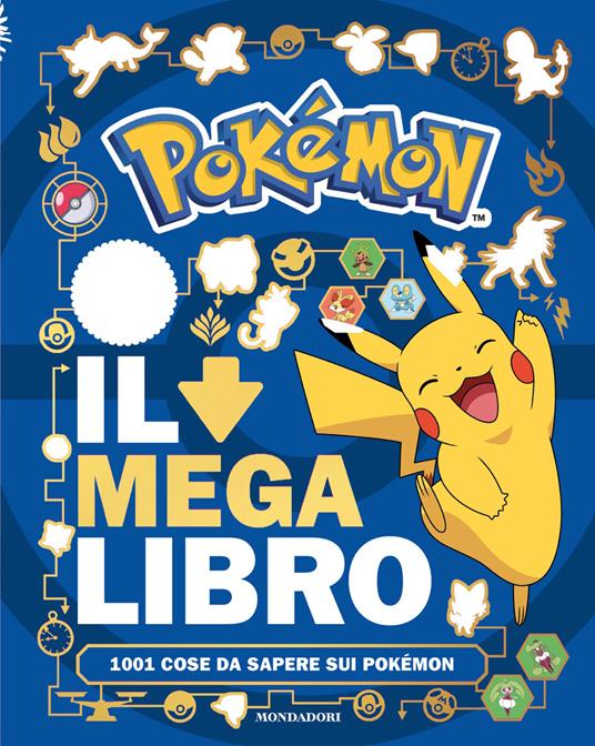 Pokémon. Il mega libro. 1001 cose da sapere sui Pokémon - copertina